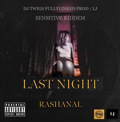 RASHANAL - LAST NIGHT 